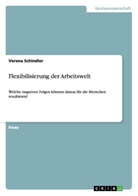 Verena Schindler - Flexibilisierung der Arbeitswelt