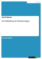Gerrit Hinnen - Der Biafrakrieg als Medienereignis