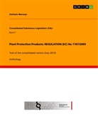 Stefanie Merenyi - Plant Protection Products: REGULATION (EC) No 1107/2009
