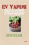 Dick James Strawbridge, Dick Strawbridge, James Strawbridge - Ev Yapimi Sebzeler Ciltli