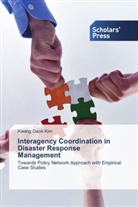 Kwang Deok Kim - Interagency Coordination in Disaster Response Management