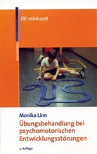 Renate Holtz, Monika Linn - Übungsbehandlung bei psychomotorischen Entwicklungsstörungen
