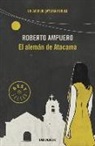 Roberto Ampuero - El alemán de Atacama