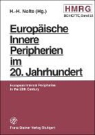 Hans-Heinric Nolte, Hans-Heinrich Nolte - Europäische Innere Peripherien im 20. Jahrhundert