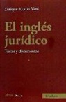 Enrique Alcaraz Varó - El inglés jurídico : textos y documentos