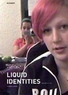 Thomas Henke, Justus Jonas, Susanne Neubauer, Miriam Oesterreich, Reinhard Spieler, Wilhelm-Hack-Museum Ludwigshafen - Liquid Identities (Volume IV - VII)
