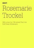 Rolf Dieter Brinkmann, Rosemarie Trockel - Rosemarie Trockel