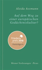 Aleda Assmann, Aleida Assmann, Huber Christian Ehalt - Auf dem Weg zu einer europäischen Gedächtniskultur