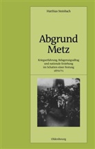 Matthias Steinbach - Abgrund Metz