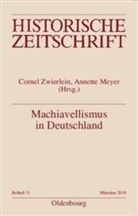 Annette Meyer, Sven Martin Speek, Cornel Zwierlein - Machiavellismus in Deutschland