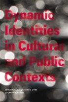 Ulrike Felsing - Dynamic Identities in Cultural and Public Context