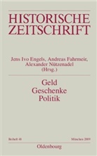 Jens I. Engels, Jens Ivo Engels, Andrea Fahrmeir, Andreas Fahrmeir, Alexander Nützenadel - Geld - Geschenke - Politik