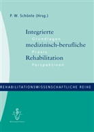 P W Schönle, P. W. Schönle, Paul-Walter Schönle - Integrierte medizinisch-berufliche Rehabilitation