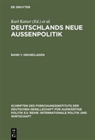 Kar Kaiser, Karl Kaiser, Hanns W. Maull, W Maull, W Maull - Deutschlands neue Außenpolitik - Band 1: Grundlagen