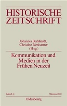 Johanne Burkhardt, Johannes Burkhardt, Werkstetter, Werkstetter, Christine Werkstetter - Kommunikation und Medien in der Frühen Neuzeit