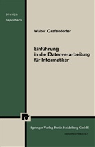W Grafendorfer, W. Grafendorfer - Einführung in die Datenverarbeitung für Informatiker