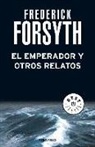 Frederick Forsyth - El emperador y otros relatos
