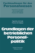 Meinul Kolb, Meinulf Kolb, Wolfgang Weber - Grundlagen der betrieblichen Personalpolitik
