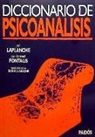 Jean Laplanche, Jean-Bertrand Pontalis - Diccionario de psicoanálisis
