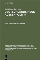 Kar Kaiser, Karl Kaiser, Hanns W. Maull, W Maull, W Maull - Deutschlands neue Außenpolitik - Band 2: Herausforderungen
