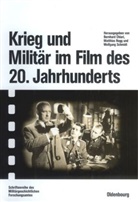 Bernhard Chiari, Matthia Rogg, Matthias Rogg, Wolfgang Schmidt - Krieg und Militär im Film des 20. Jahrhunderts