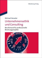 Michael Hesseler - Unternehmensethik und Unternehmensberatung