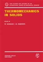 N Sneddon, N Sneddon, Nowacki, W Nowacki, W. Nowacki, I. N. Sneddon - Thermomechanics in Solids