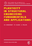C Massonnet, Ch Massonnet, Ch. Massonnet, Olszak, W Olszak, W. Olszak... - Plasticity in Structural Engineering, Fundamentals and Applications
