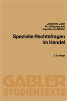 Hugo Benten Sattler, Johanne Gode, Johannes Gode, Wolfgan Joly, Wolfgang Joly - Spezielle Rechtsfragen im Handel
