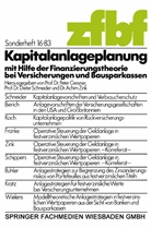 Peter Gessner - Kapitalanlageplanung mit Hilfe der Finanzierungstheorie bei Versicherungen und Bausparkassen