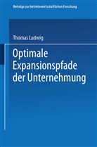 Thomas Ludwig - Optimale Expansionspfade der Unternehmung