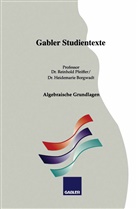 Heidemarie Borgwadt, Reinhol Pfeiffer, Reinhold Pfeiffer - Algebraische Grundlagen