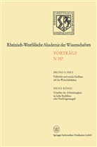 Bruno S Frey, Bruno S. Frey - Politische und soziale Einflüsse auf das Wirtschaftsleben. Ursachen der Arbeitslosigkeit: zu hohe Reallöhne oder Nachfragemangel?
