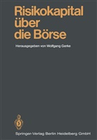 Wolfgan Gerke, Wolfgang Gerke - Risikokapital über die Börse