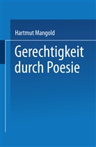 Hartmut Mangold - Gerechtigkeit durch Poesie