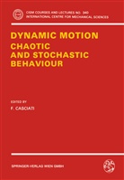 Casciati, F Casciati, F. Casciati - Dynamic Motion: Chaotic and Stochastic Behaviour