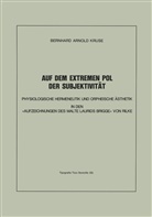Bernhard A Kruse, Bernhard A. Kruse - Auf dem Extremen Pol der Subjektivit&auml;t