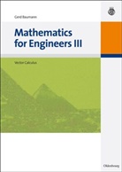 Gerd Baumann - Mathematics for Engineers - III: Vector Calculus, w. CD-ROM