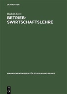 Rudolf Kreis - Betriebswirtschaftslehre, 3 Bde. - Bd.1: Einführung und Managementlehre