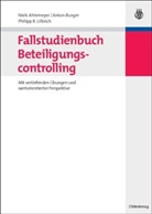 Niel Ahlemeyer, Niels Ahlemeyer, Anto Burger, Anton Burger, Philipp Ulbrich, Philipp R. Ulbrich - Fallstudienbuch Beteiligungscontrolling