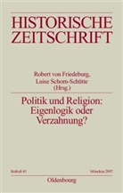 Robert von Friedeburg, Schorn-Schütte, Schorn-Schütte, Luise Schorn-Schütte, Rober von Friedeburg, Robert von Friedeburg - Politik und Religion: Eigenlogik oder Verzahnung?