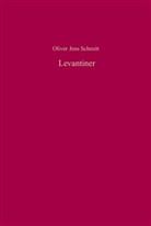 Oliver J. Schmitt, Oliver Jens Schmitt - Levantiner