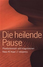 Klaus W Vopel, Klaus W. Vopel - Die heilende Pause