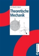 Bernard Chr. Metsch, Bernard Christiaan Metsch, Herbert Petry, Herbert R Petry, Herbert R. Petry - Theoretische Mechanik