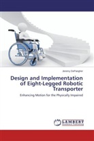 Jeremy Depangher - Design and Implementation of Eight-Legged Robotic Transporter