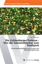 Anica Schamborra - Die Lichtenberger Parkaue - Von der Gemeindewiese zum Stadtpark
