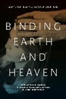 Gary Shepherd, Gordon Shepherd, Gordon M. Shepherd, Shepherd Gary - Binding Earth and Heaven