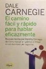 Dale Carnegie - Camino fácil y rápido para hablar eficazmente