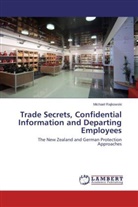 Michael Rajkowski - Trade Secrets, Confidential Information and Departing Employees