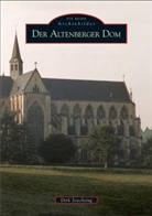 Dirk Soechting, Dirk Dr. Soechting - Der Altenberger Dom